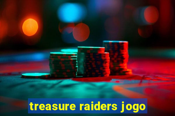 treasure raiders jogo