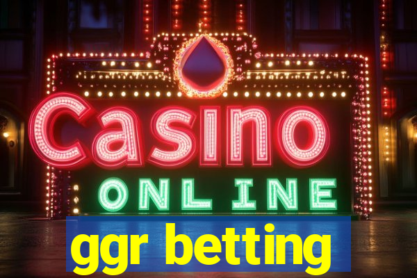 ggr betting