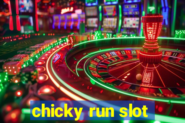 chicky run slot