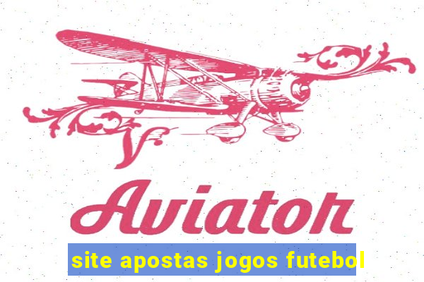 site apostas jogos futebol