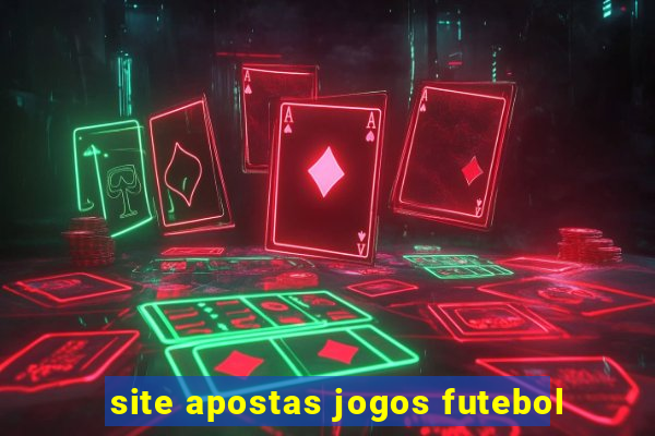 site apostas jogos futebol