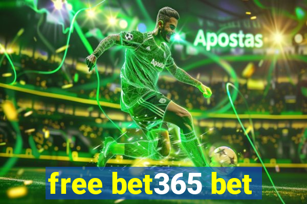 free bet365 bet