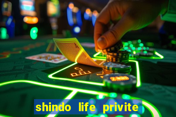 shindo life privite server codes