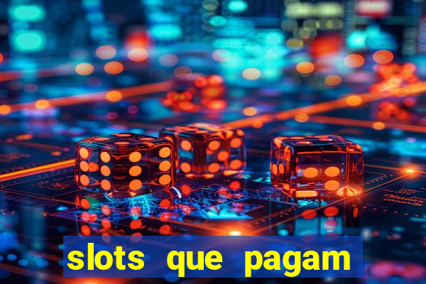 slots que pagam dinheiro real no pix