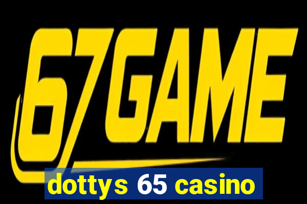 dottys 65 casino