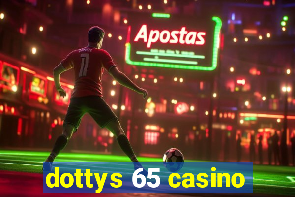 dottys 65 casino