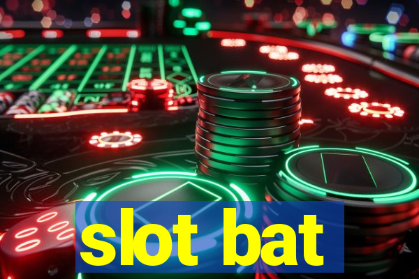 slot bat