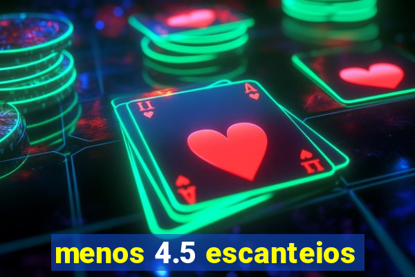 menos 4.5 escanteios