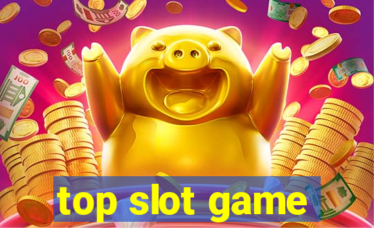 top slot game