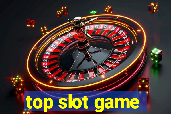 top slot game