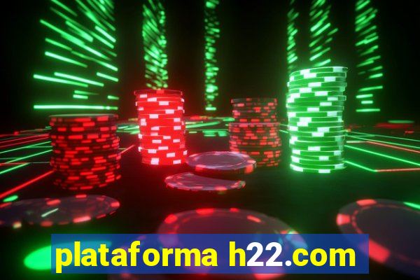 plataforma h22.com