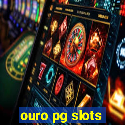 ouro pg slots