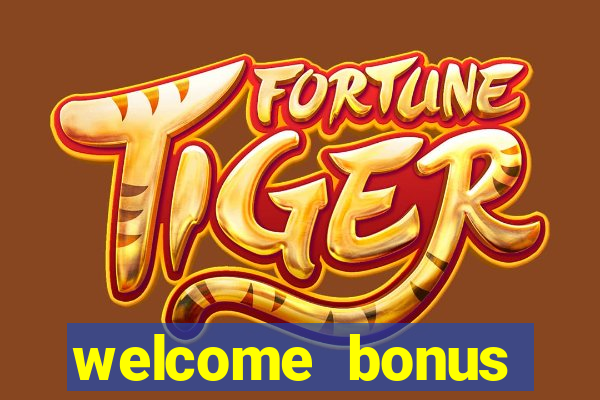 welcome bonus casino no deposit