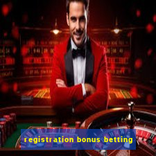 registration bonus betting