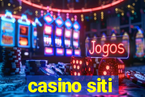 casino siti