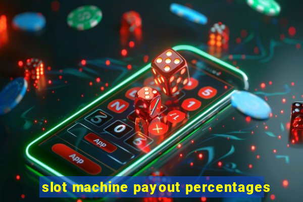 slot machine payout percentages