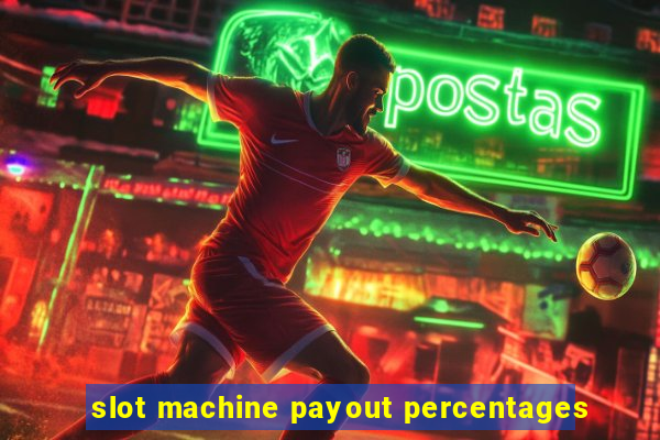 slot machine payout percentages