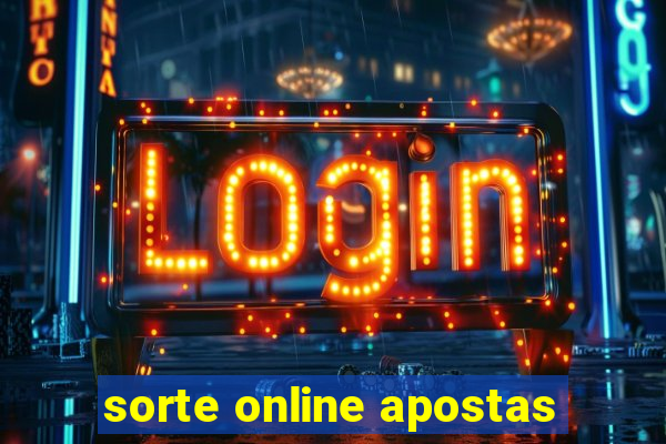 sorte online apostas