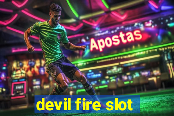 devil fire slot