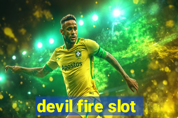 devil fire slot