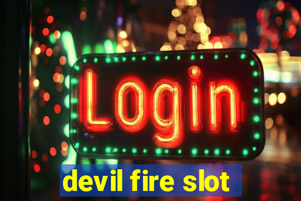 devil fire slot