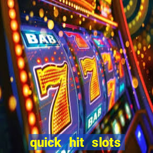 quick hit slots online real money