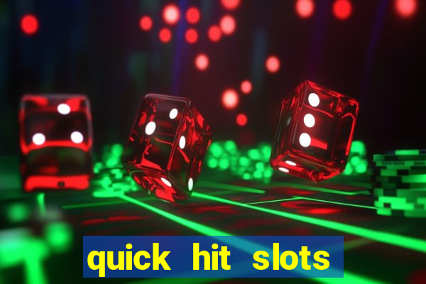 quick hit slots online real money