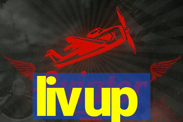 livup