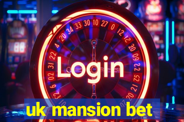 uk mansion bet