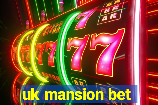 uk mansion bet