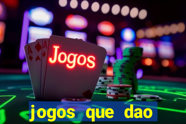 jogos que dao dinheiro sem precisar depositar