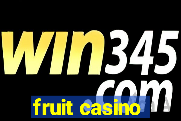 fruit casino