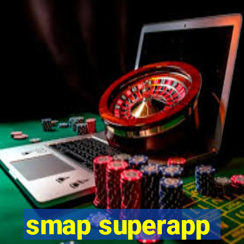 smap superapp