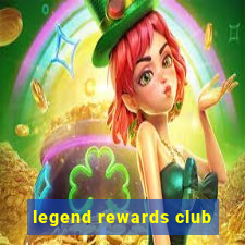 legend rewards club