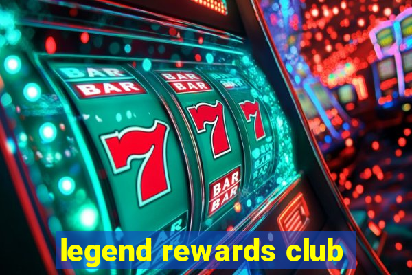 legend rewards club