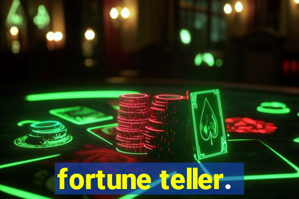 fortune teller.