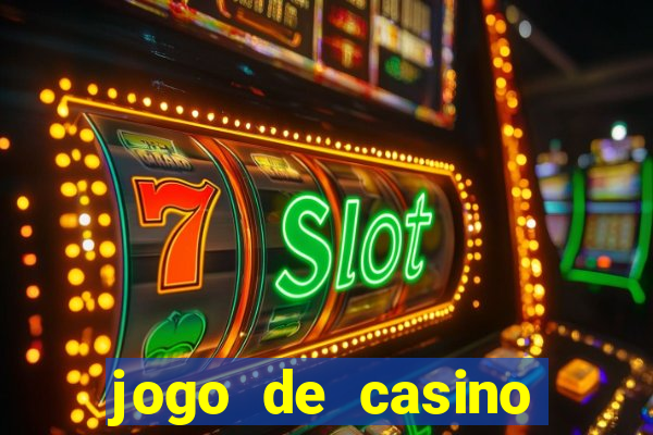 jogo de casino grátis para ganhar dinheiro