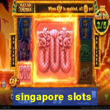 singapore slots