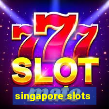 singapore slots