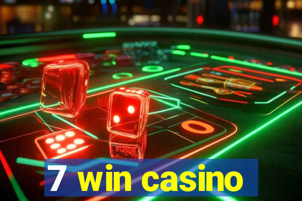 7 win casino