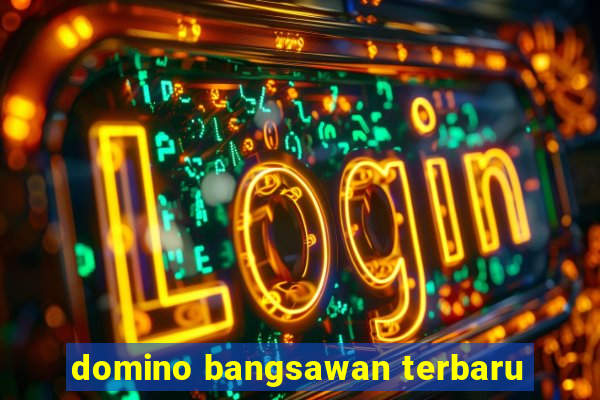 domino bangsawan terbaru