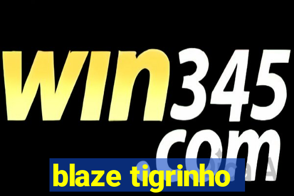 blaze tigrinho