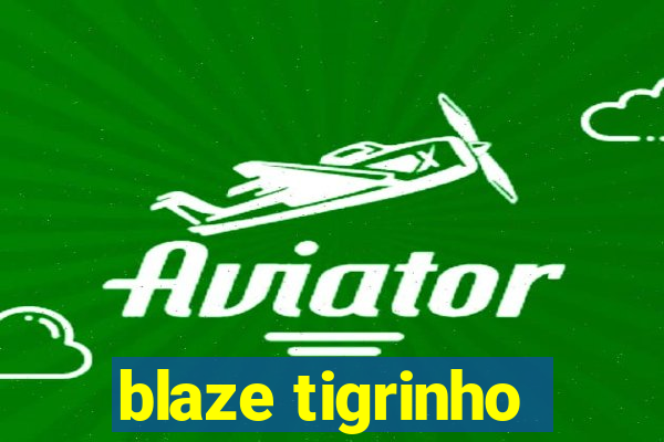 blaze tigrinho