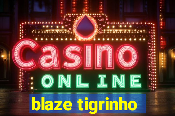 blaze tigrinho