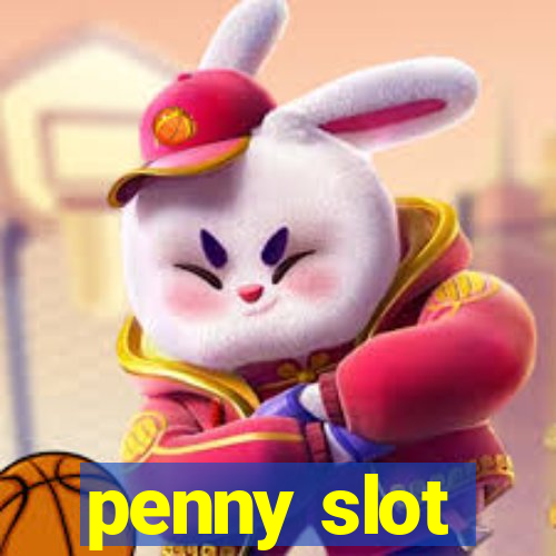 penny slot