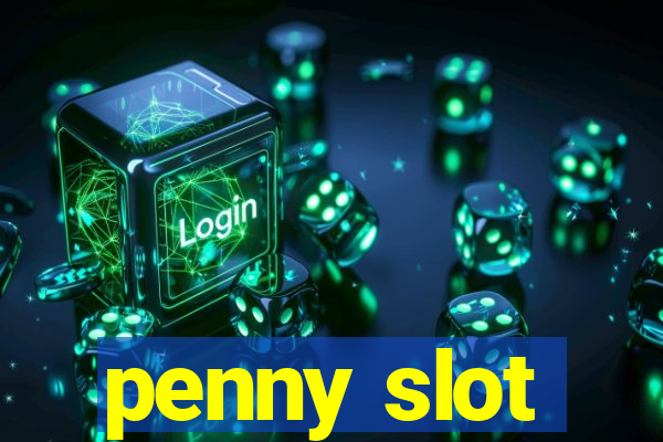 penny slot