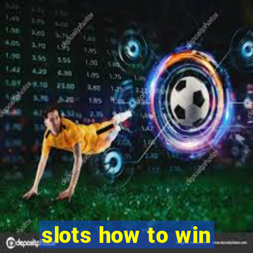 slots how to win