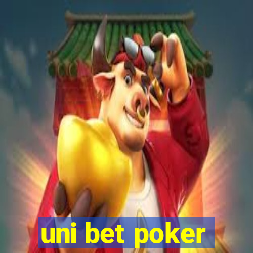 uni bet poker