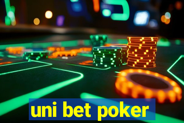 uni bet poker