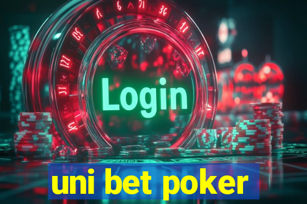 uni bet poker